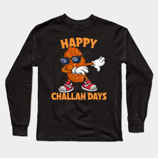 Happy Challah Days Hanukkah Chanukah Funny Jewish Bread Long Sleeve T-Shirt by _So who go sayit_